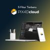 5 Fitur Terbaru PIX4Dcloud Visualisasi Perkembangan Site Konstruksi dalam 3D